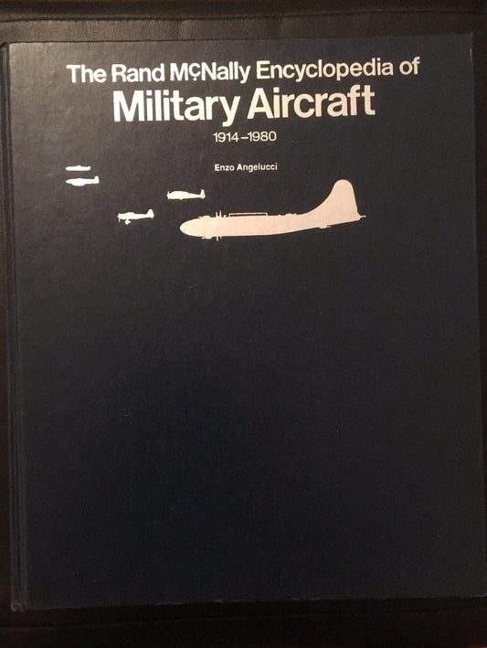 THE RAND MCNALLY ENCYCLOPÉDIA OF MILITARY AIRCRAFT 1914-1980