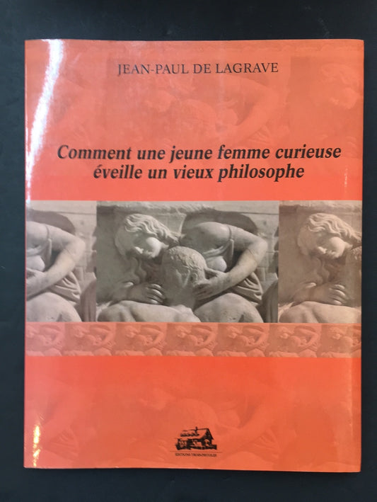 COMMENT UNE JEUNE FEMME CURIEUSE ÉVEILLE UN VIEUX PHILOSOPHE