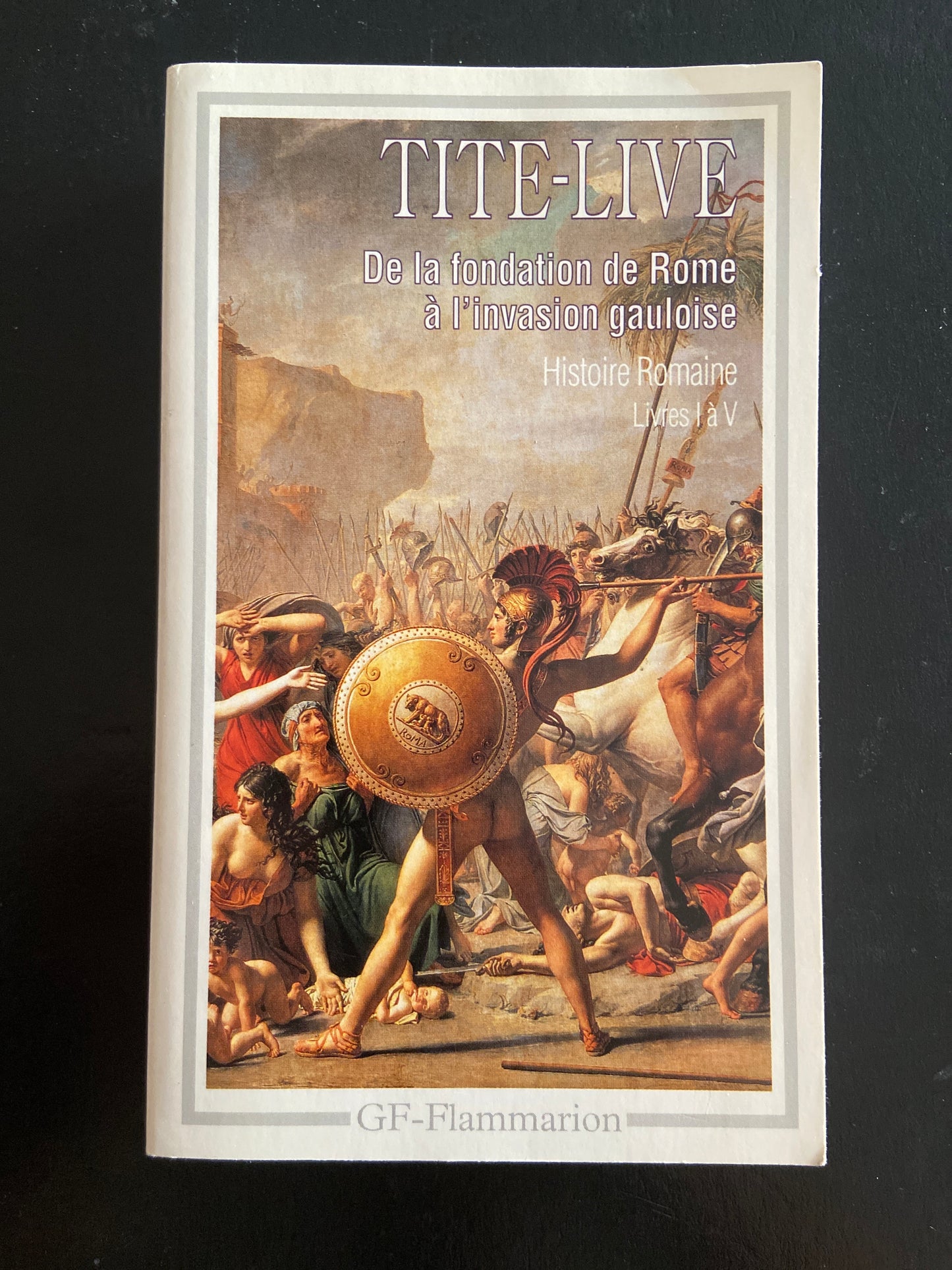 DE LA FONDATION DE ROME À L'INVASION GAULOISE - HISTOIRE ROMAINE LIVRE I À V