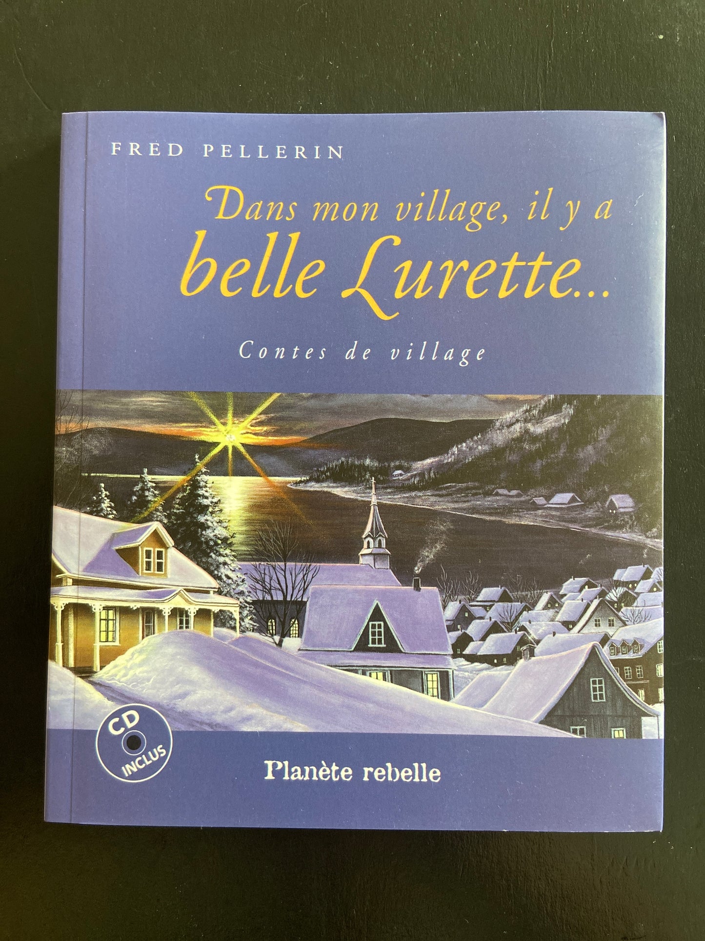 DANS MON VILLAGE IL Y A BELLE LURETTE... (+ CD)