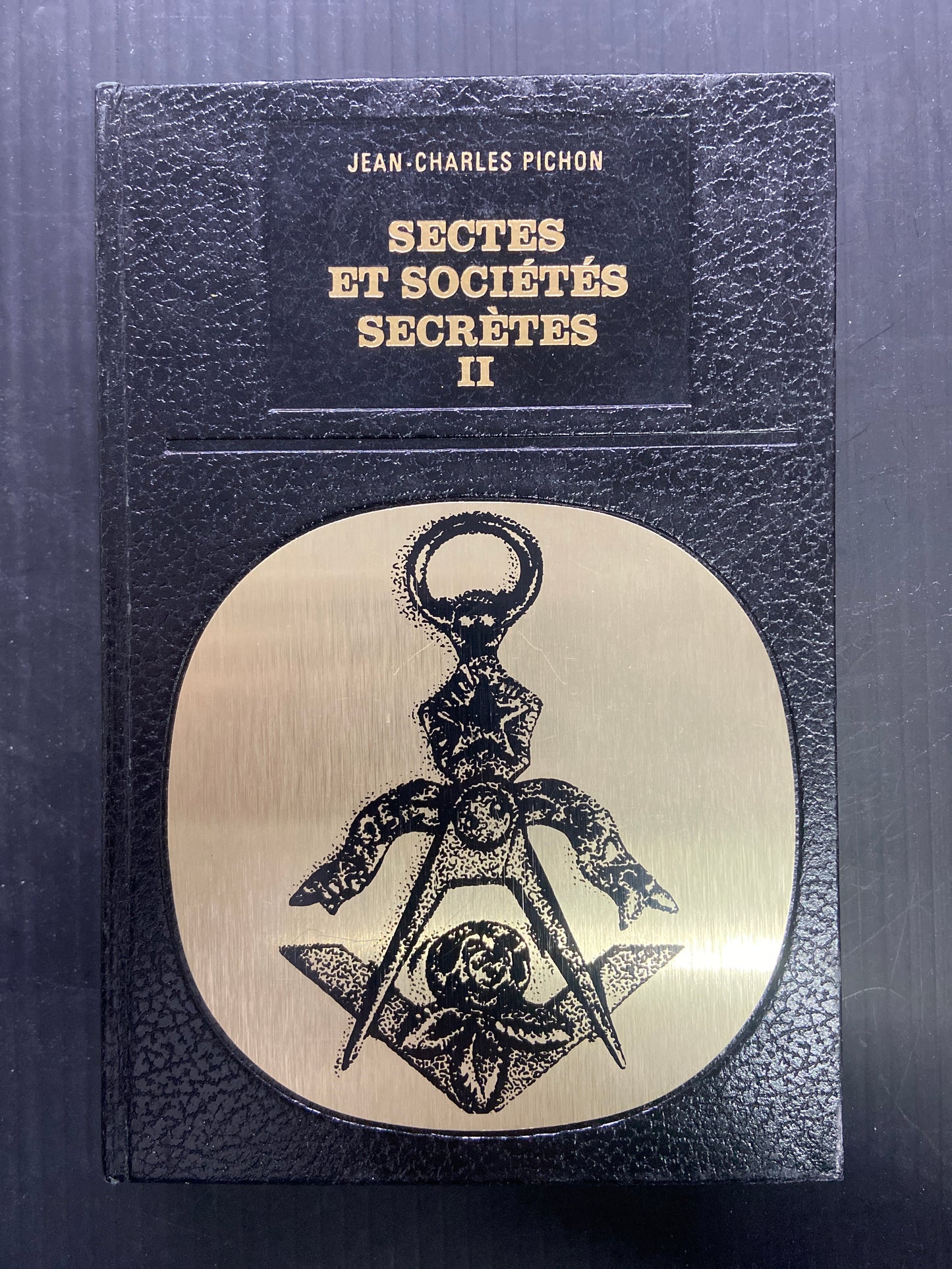 SECTES ET SOCIÉTÉS SECRÈTES - TOME 2