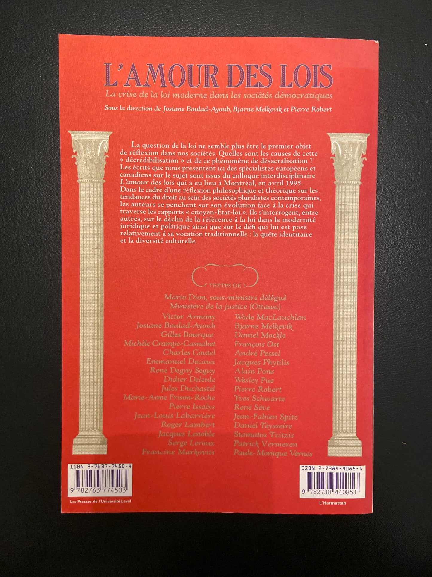 L'AMOUR DES LOIS - LA CRISE DE LA LOI MODERNE DANS LES SOCIÉTÉS DÉMOCRATIQUES