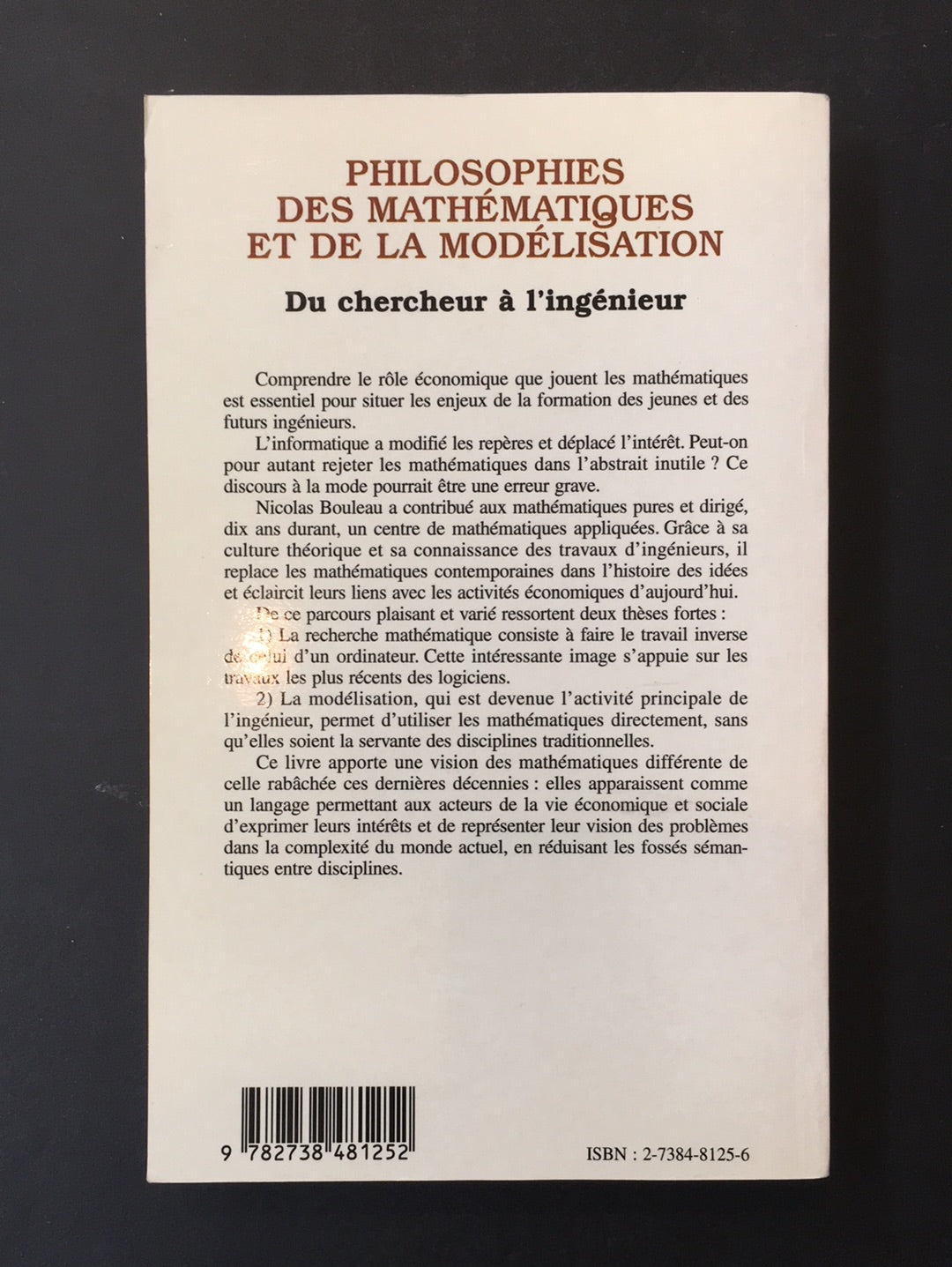 PHILOSOPHIES DES MATHÉMATIQUES ET DE LA MODÉLISATION - DU CHERCHEUR À L'INGÉNIEUR