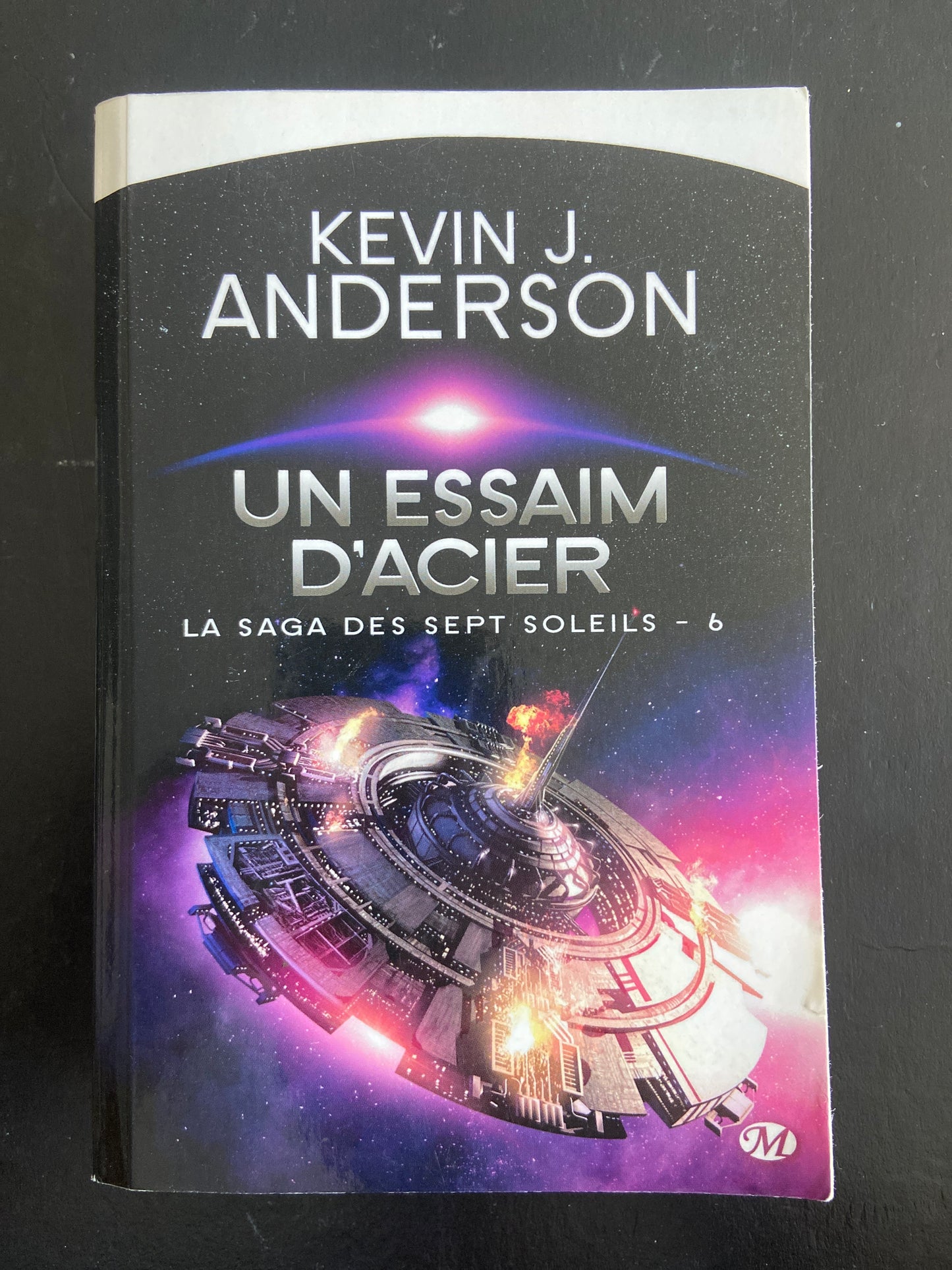 LA SAGA DES SEPT SOLEILS - TOME 06 - UN ESSAIM D'ACIER