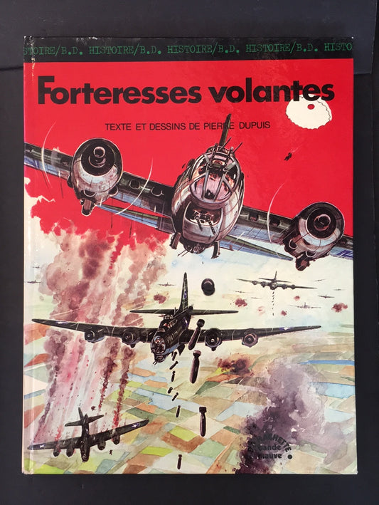 BD HISTOIRE: FORTERESSES VOLANTES