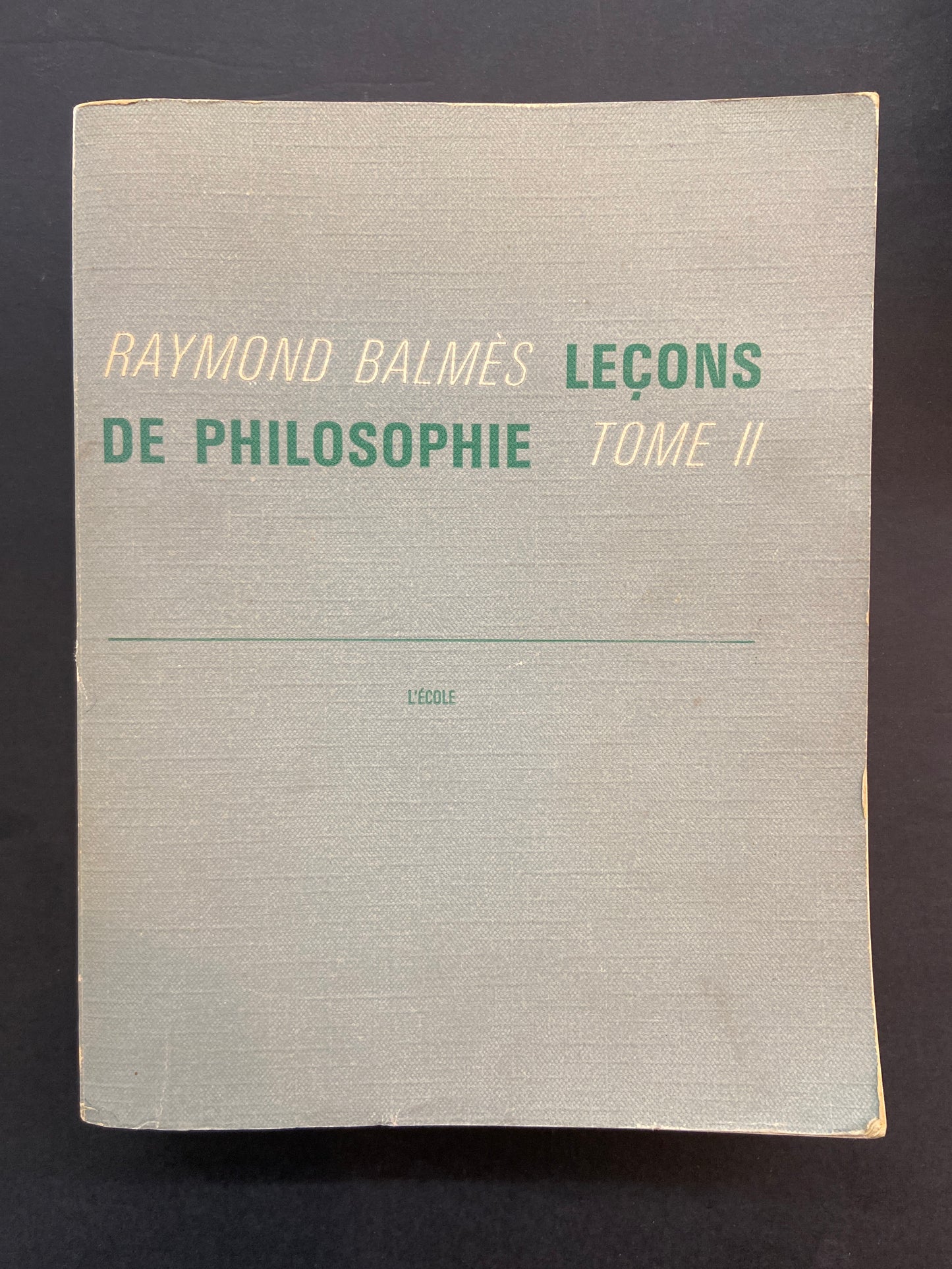 LEÇONS DE PHILOSOPHIE - TOME 02