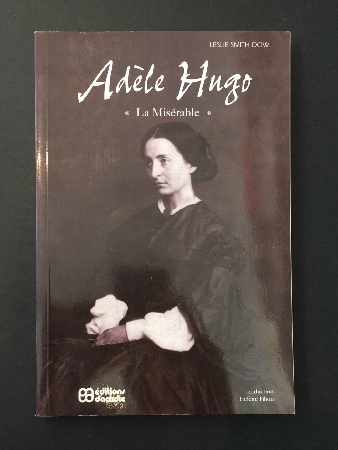 ADÈLE HUGO LA MISERABLE