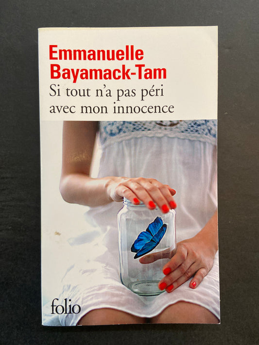 SI TOUT N'A PAS PÉRI AVEC MON INNOCENCE