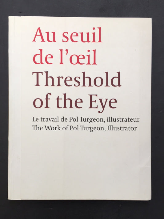 AU SEUIL DE L’ŒIL - THRESHOLD OF THE EYE -