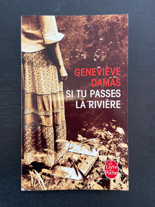 SI TU PASSES LA RIVIÈRE
