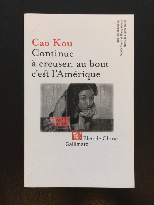 CONTINUE À CREUSER AU BOUT C'EST L'AMÉRIQUE