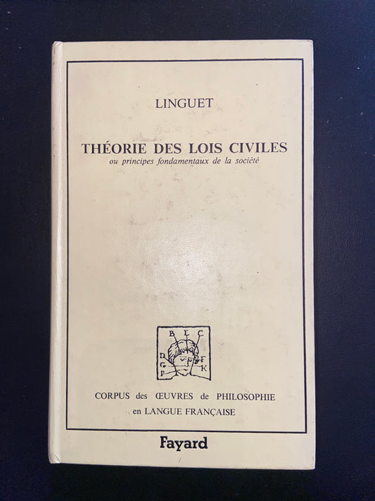THÉORIE DES LOIS CIVILES OU PRINCIPES FONDAMENTAUX DE LA SOCIÉTÉ