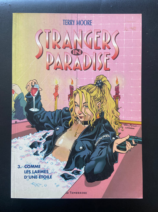 STRANGERS IN PARADISE - TOME 03 - COMME LES LARMES D'UNE ÉTOILE