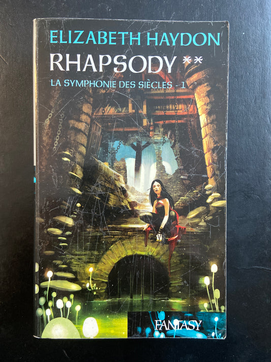 LA SYMPHONIE DES SIÈCLES - SÉRIE 1 - RHAPSODY - TOME 02