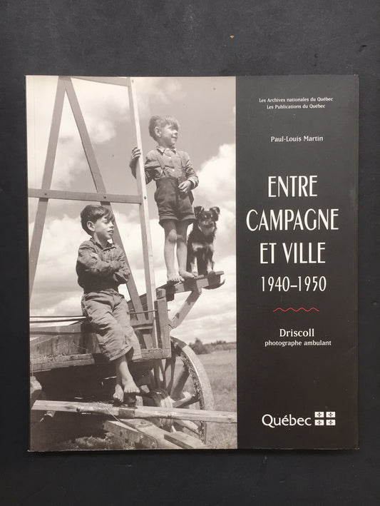 AUX LIMITES DE LA MÉMOIRES - ENTRE CAMPAGNE ET VILLE - 1940-1950
