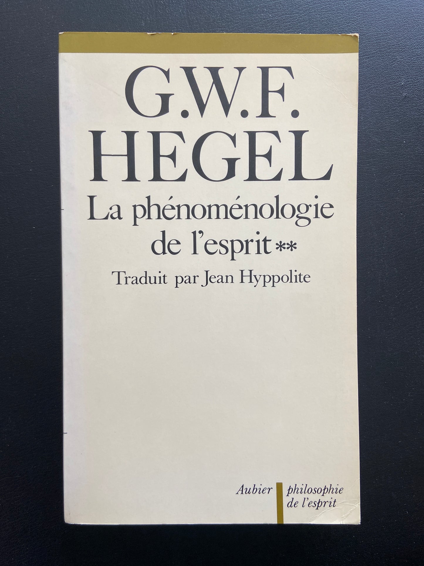 LA PHÉNOMÉNOLOGIE DE L'ESPRIT - 2 TOMES