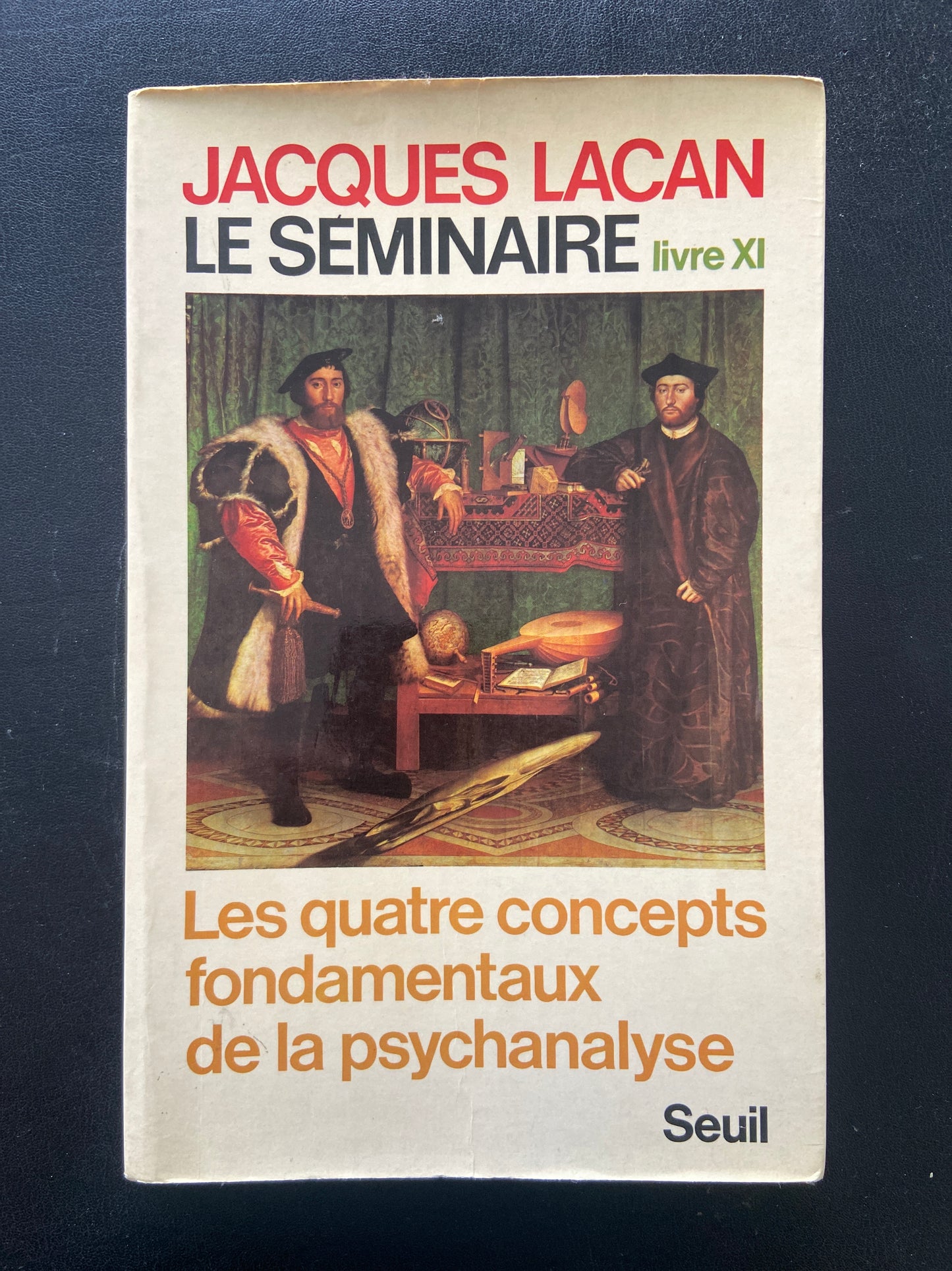 LE SÉMINAIRE - LIVRE XI - LES QUATRE CONCEPTS FONDAMENTAUX DE LA PSYCHANALYSE