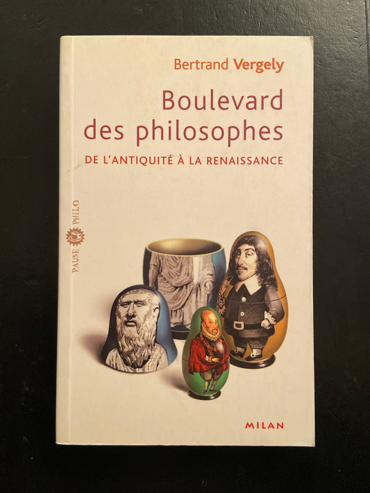 BOULEVARD DES PHILOSOPHES - DE L'ANTIQUITÉ À LA RENAISSANCE