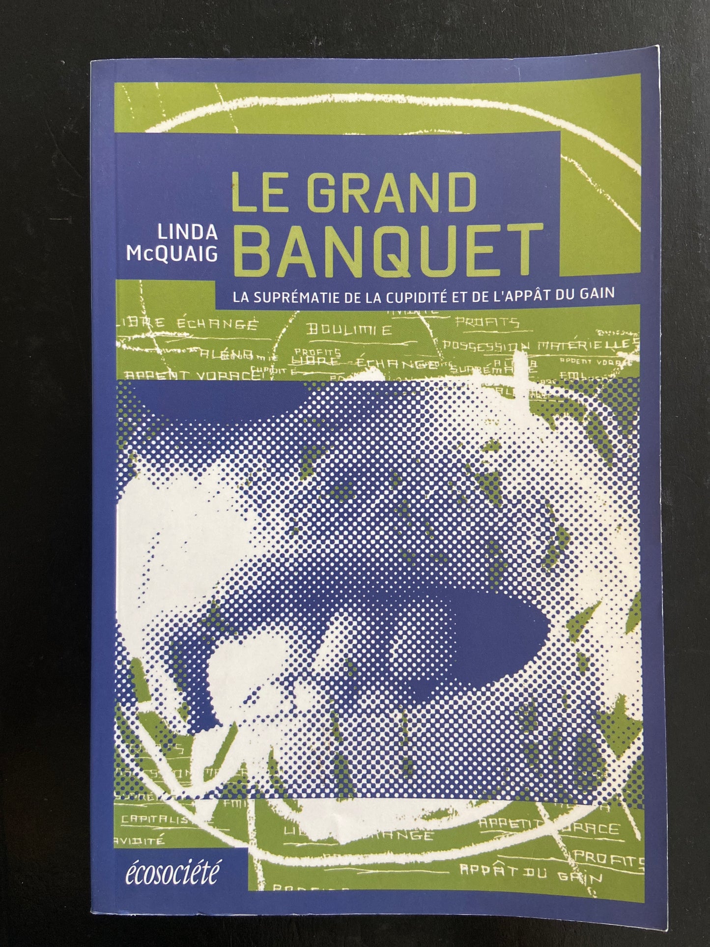 LE GRAND BANQUET - LA SUPRÉMATIE DE LA CUPIDITÉ ET DE L'APPÂT DU GAIN