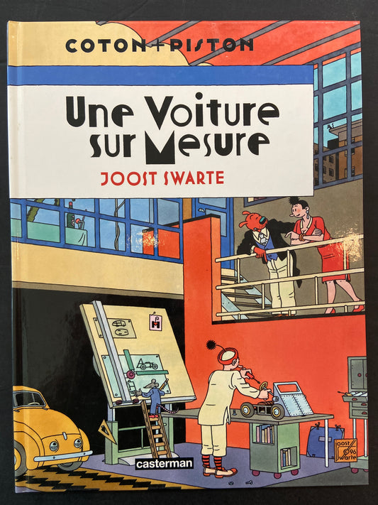 UNE VOITURE SUR MESURE - JOOST SWARTE
