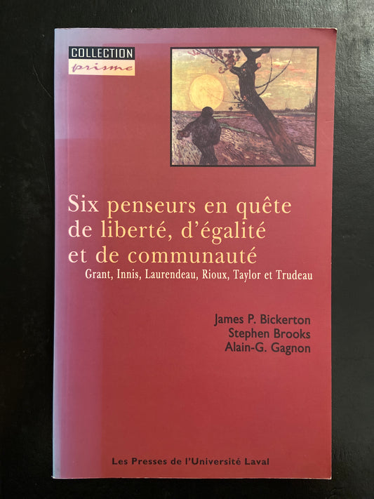 SIX PENSEURS EN QUÊTE DE LIBERTÉ D'ÉGALITÉ ET DE COMMUNAUTÉ