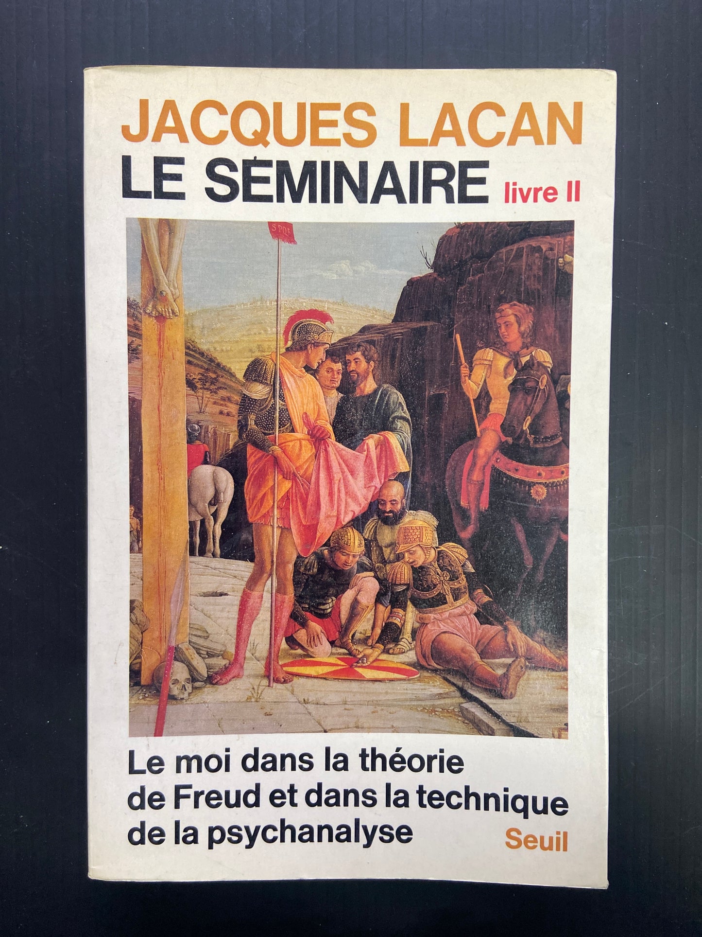 LE SÉMINAIRE - LIVRE II - LE MOI DANS LA THÉORIE DE FREUD ET DANS LA TECHNIQUE DE LA PSYCHANALYSE