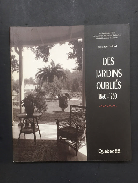 AUX LIMITES DE LA MÉMOIRES - DES JARDINS OUBLIÉS 1860-1960