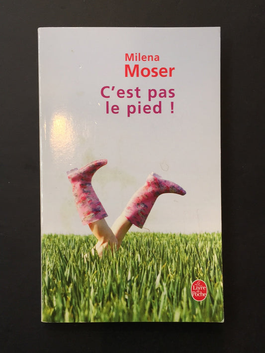 C'EST PAS LE PIED!