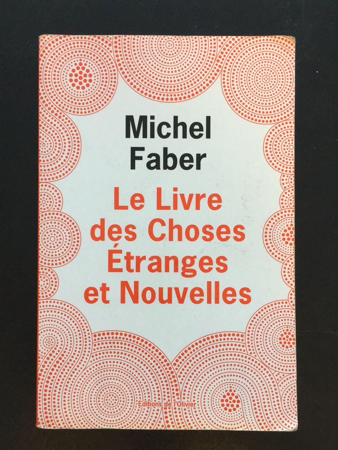 LE LIVRE DES CHOSES ÉTRANGES ET NOUVELLES