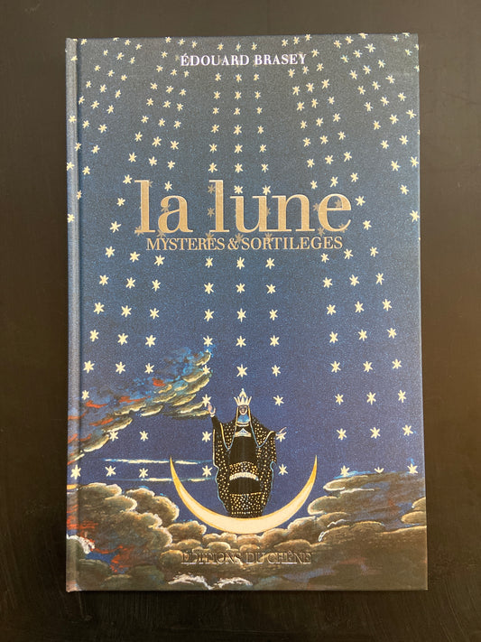LA LUNE - MYSTÈRES ET SORTILÈGES