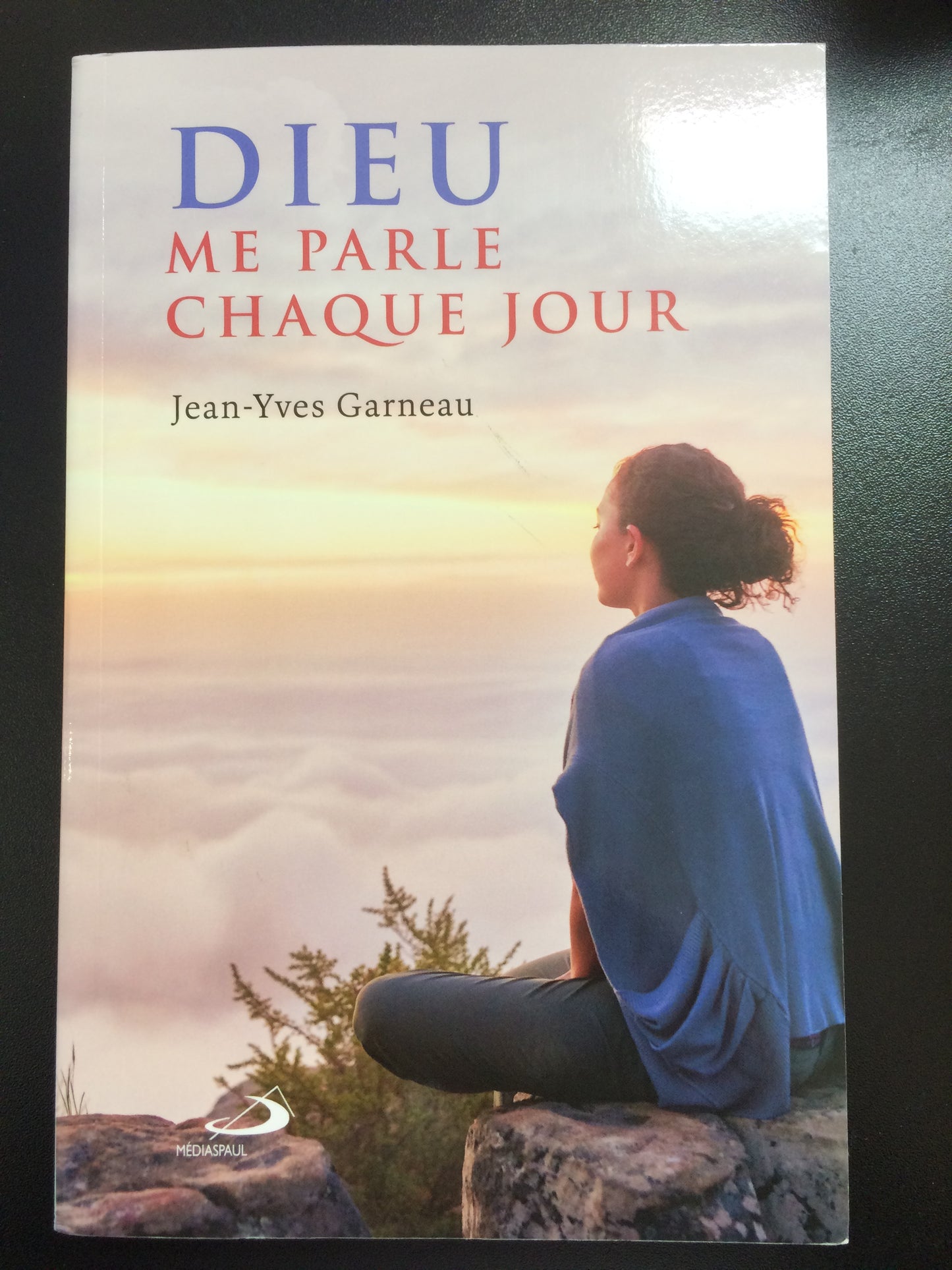 DIEU ME PARLE CHAQUE JOUR