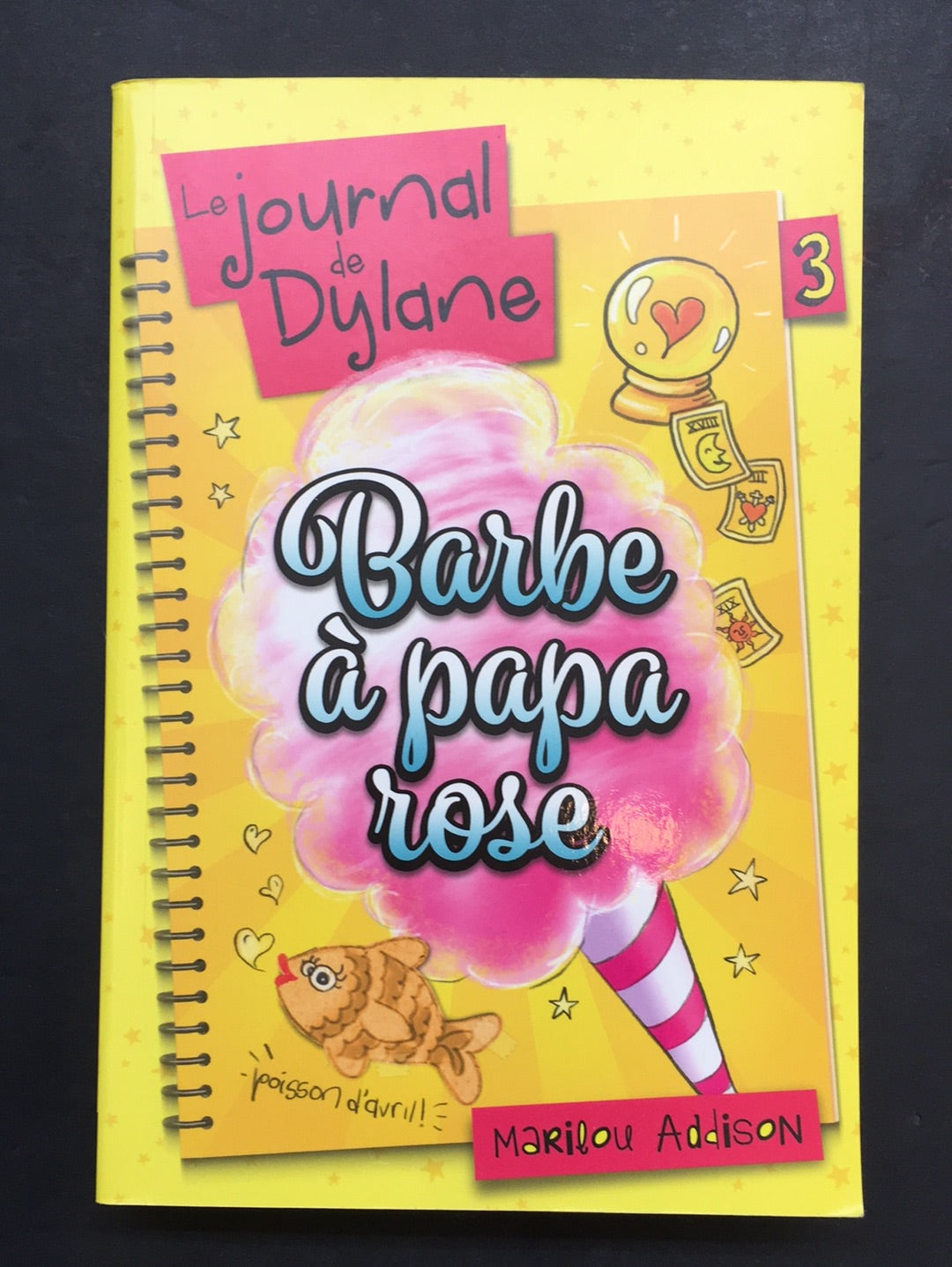LE JOURNAL DE DYLANE - T.03 BARBE À PAPA ROSE