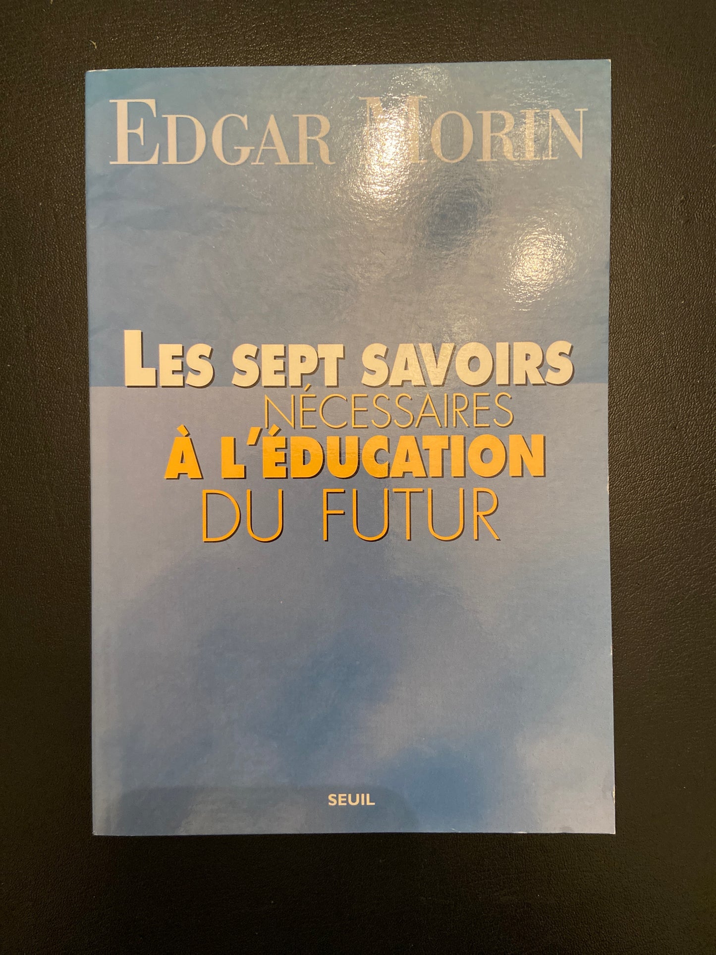 LES SEPT SAVOIRS NÉCESSAIRES À L'ÉDUCATION DU FUTUR
