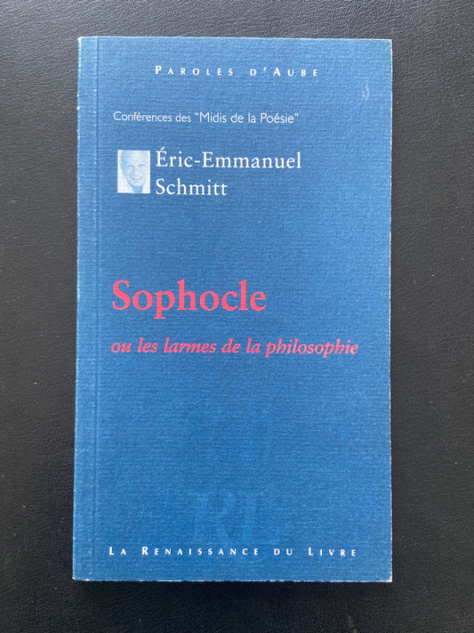 SOPHOCLE OU LES LARMES DE LA PHILOSOPHIE