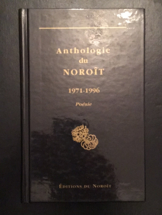 ANTHOLOGIE DU NOROÎT 1971-1996