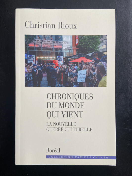 CHRONIQUES DU MONDE QUI VIENT : LA NOUVELLE GUERRE CULTURELLE