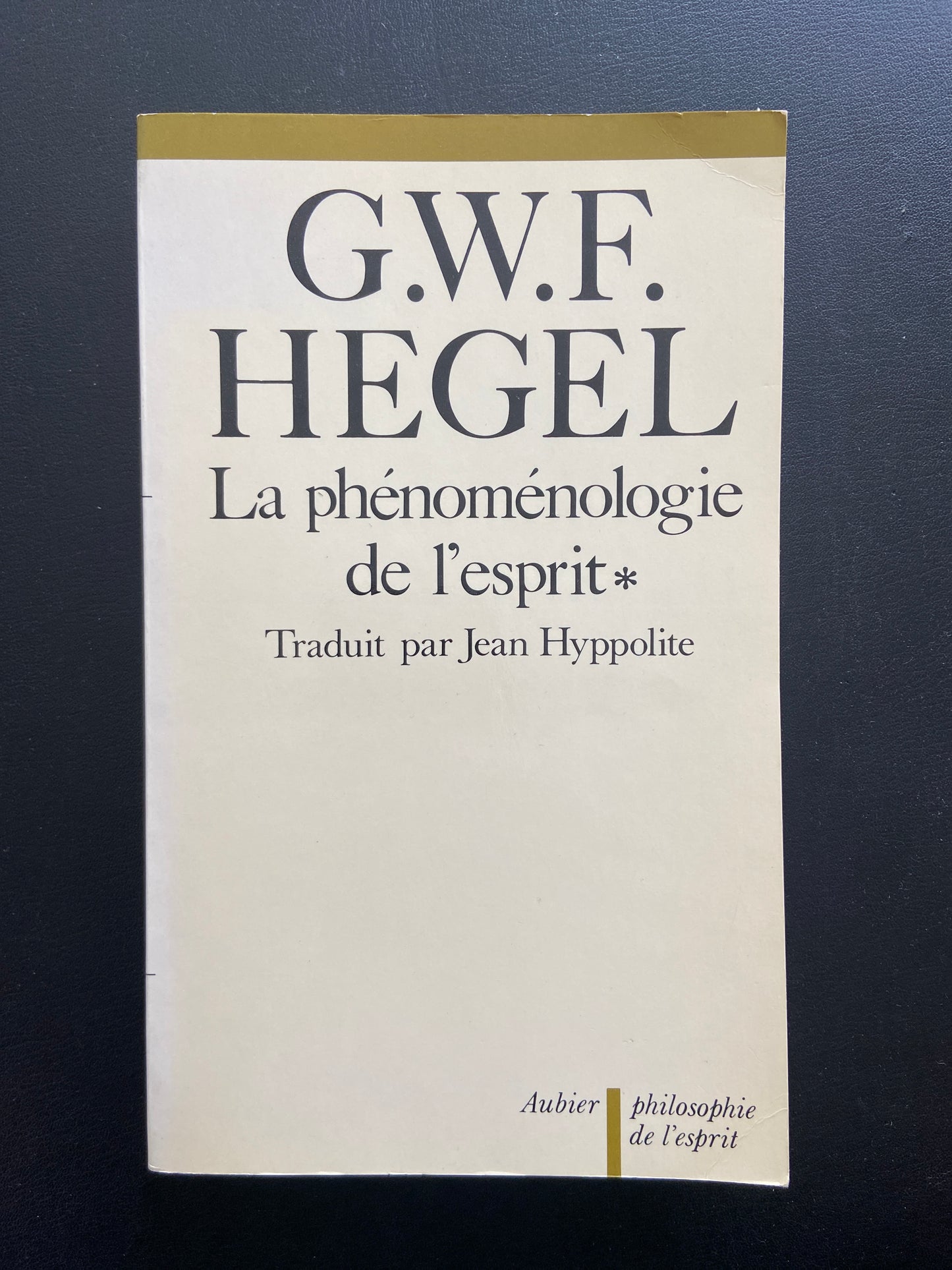 LA PHÉNOMÉNOLOGIE DE L'ESPRIT - 2 TOMES