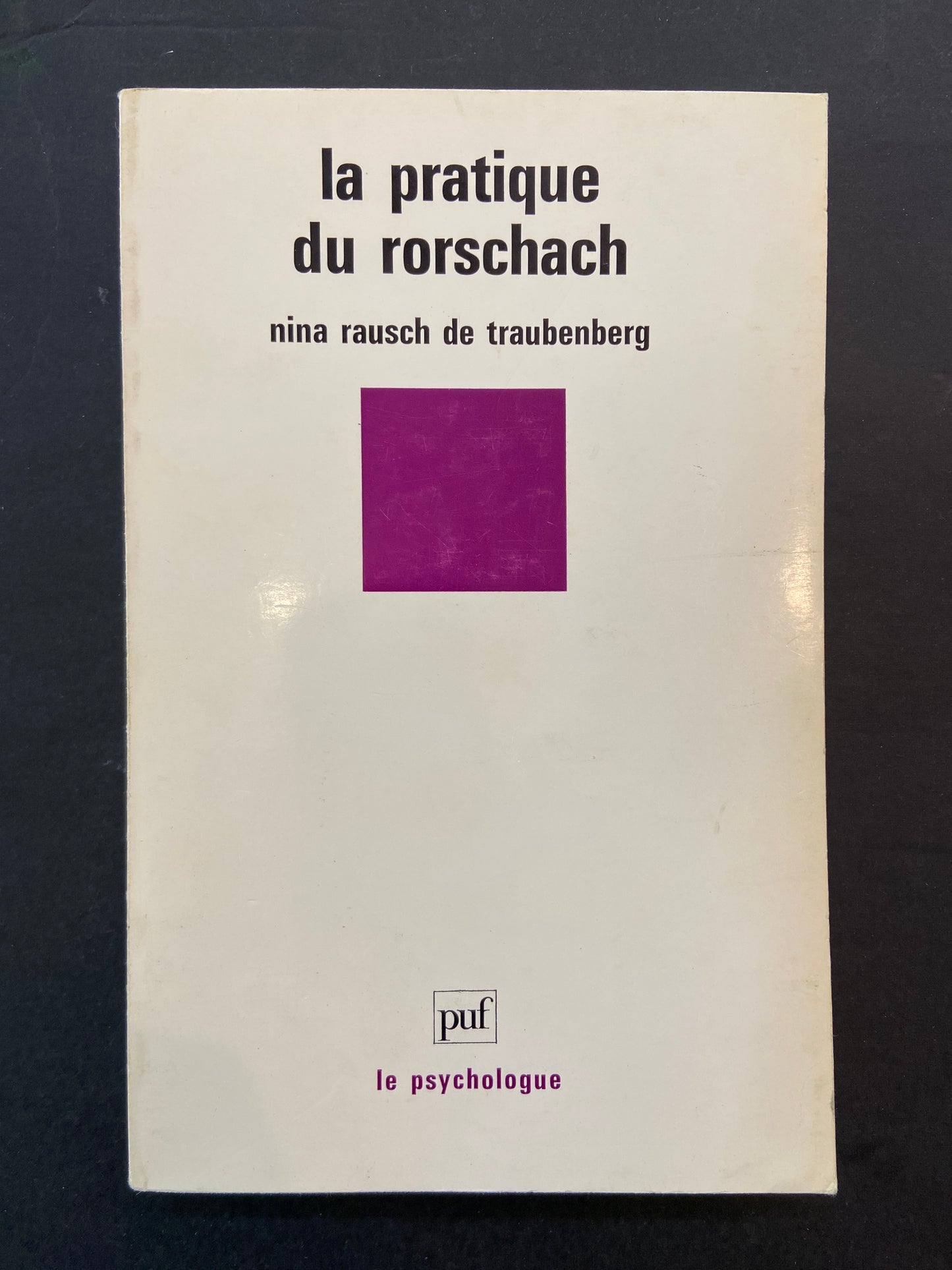 LA PRATIQUE DU RORSCHACH