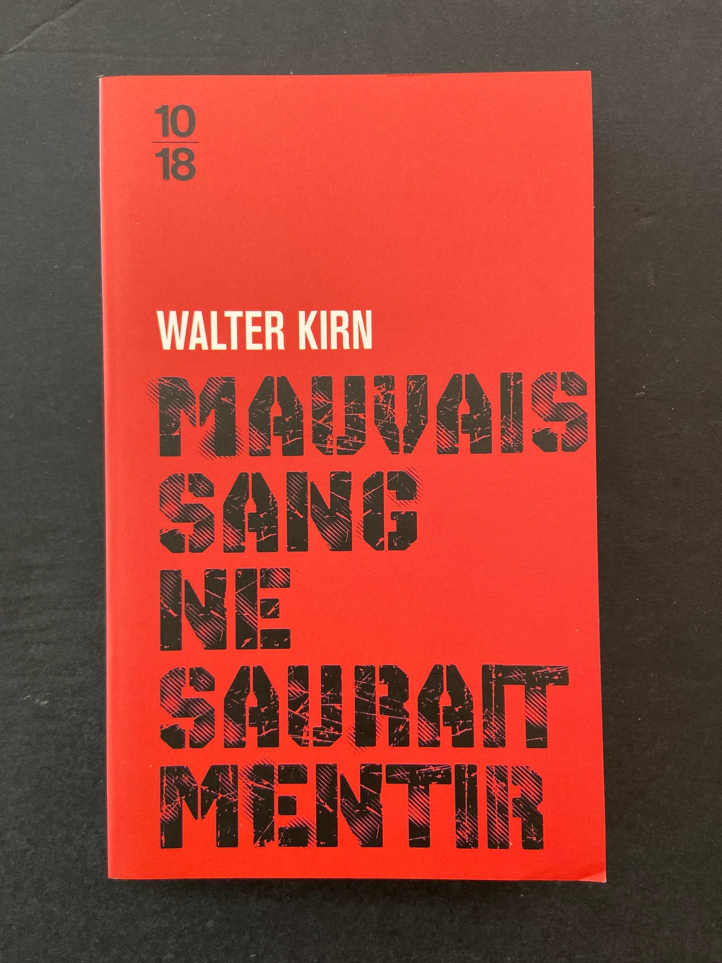 MAUVAIS SANG NE SAURAIT MENTIR