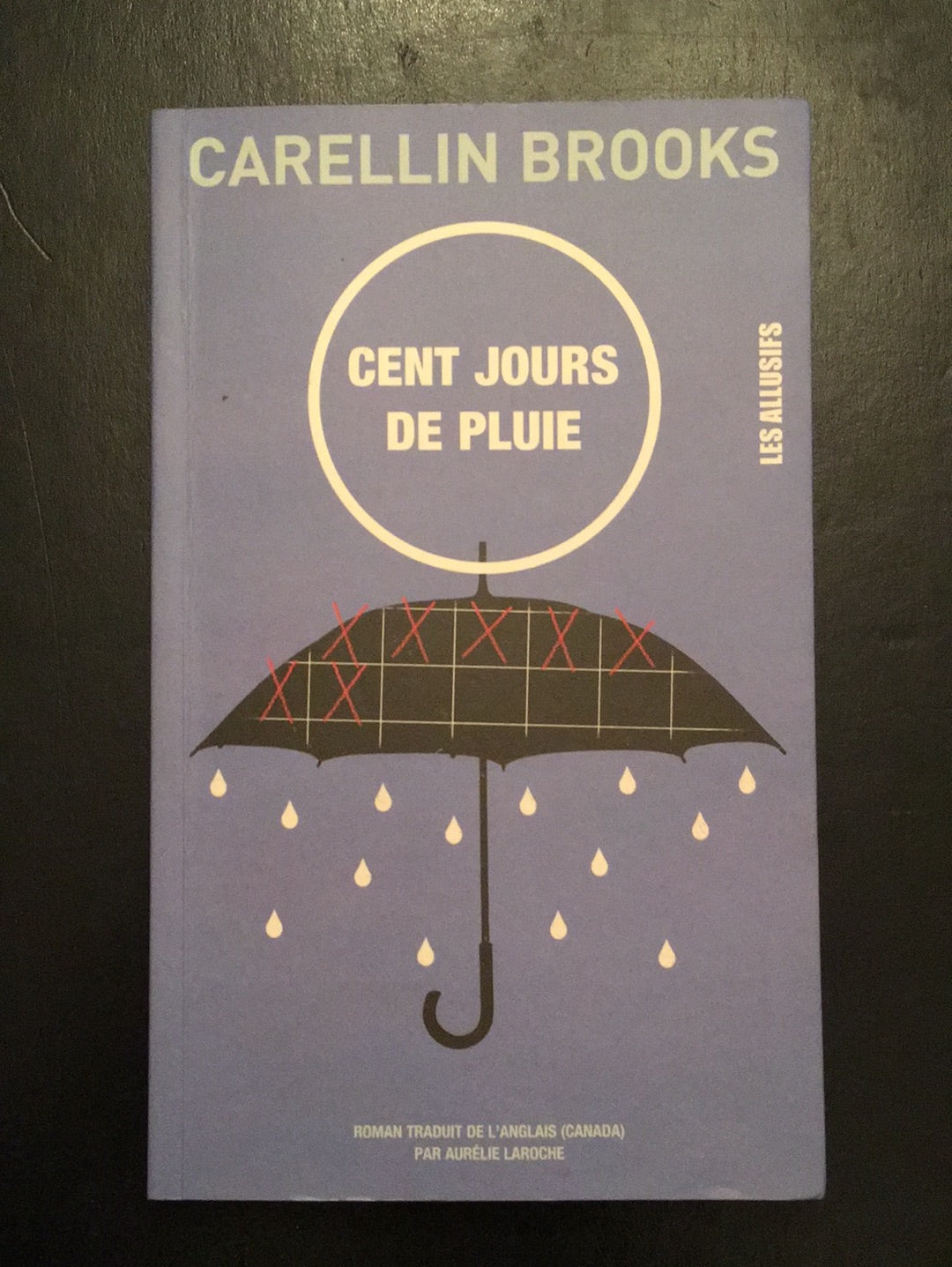 CENT JOURS DE PLUIE