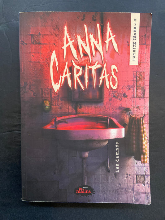 ANNA CARITAS - T.02 LES DAMNÉS