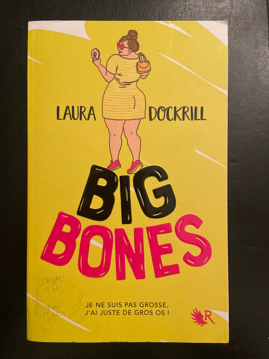 BIG BONES : JE NE SUIS PAS GROSSE, J'AI JUSTE DES GROS OS!