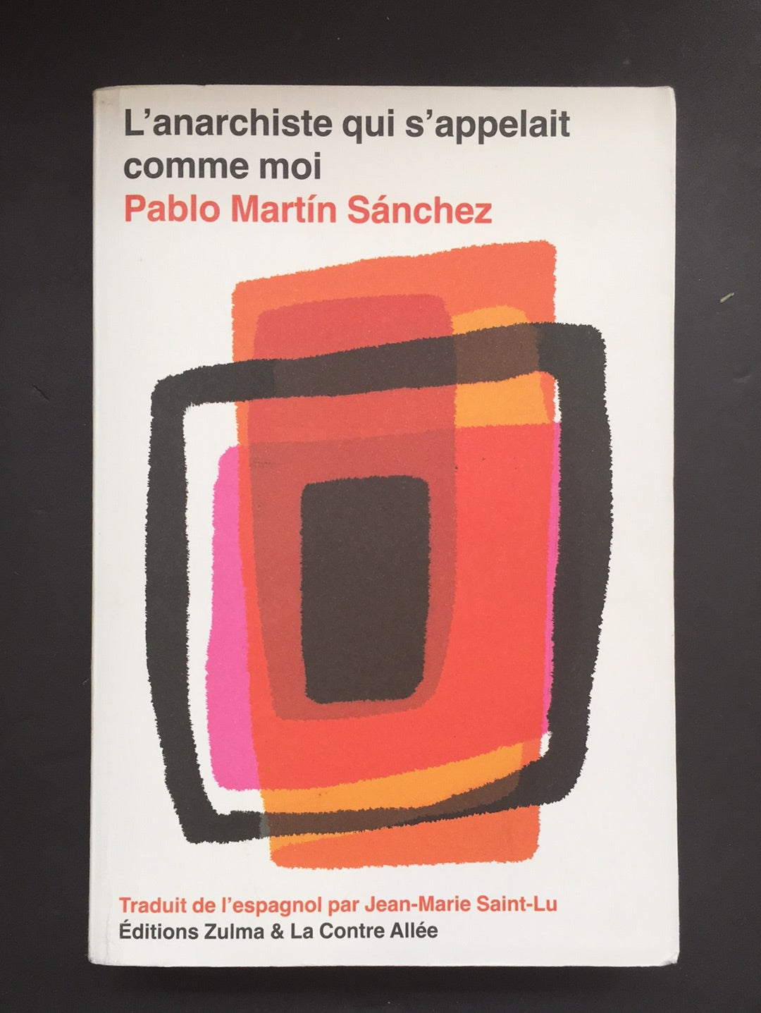 L'ANARCHISTE QUI S'APPELLAIT COMME MOI