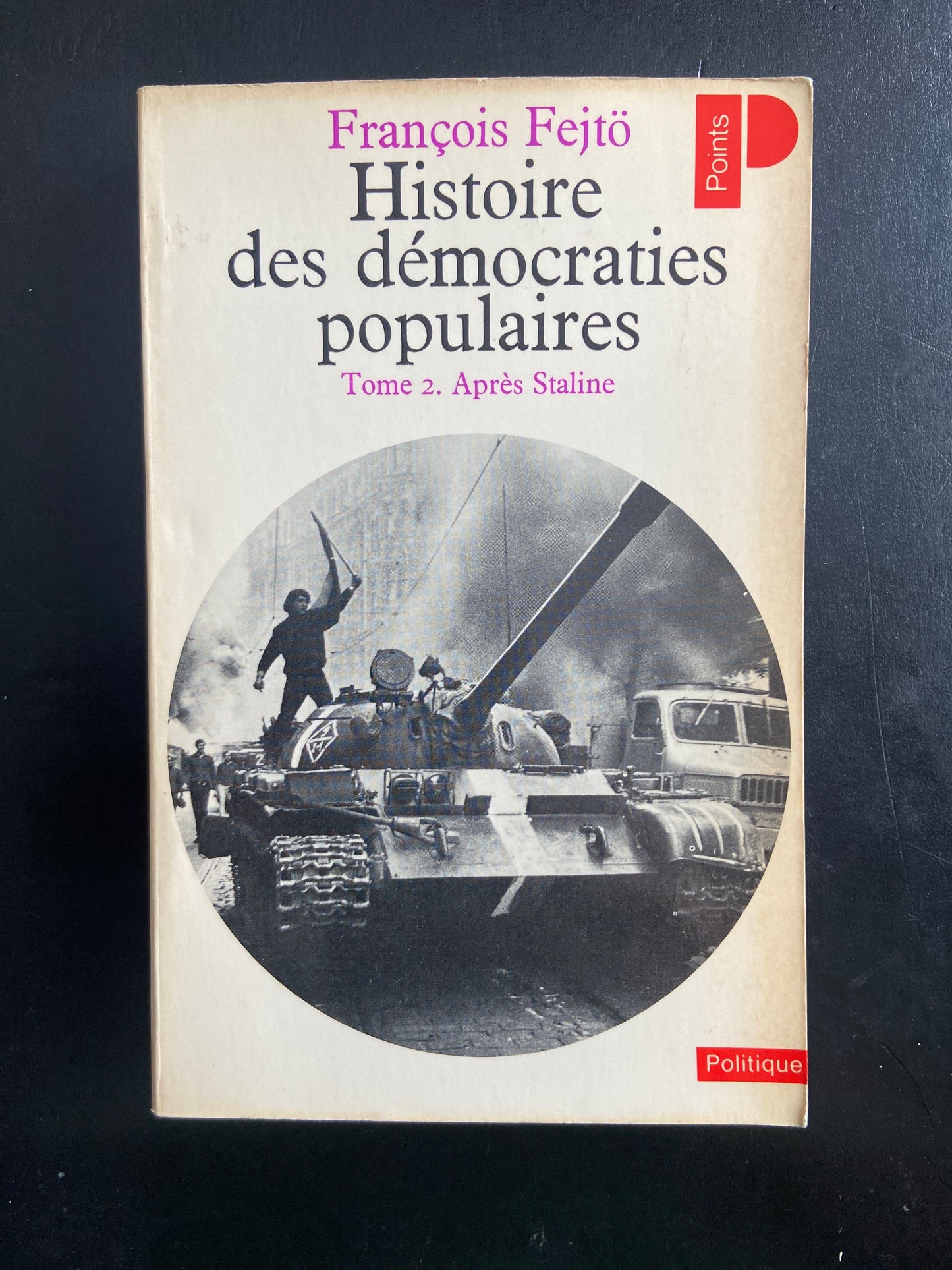 HISTOIRES DES DÉMOCRATIES POPULAIRES - TOMES 1 ET 2