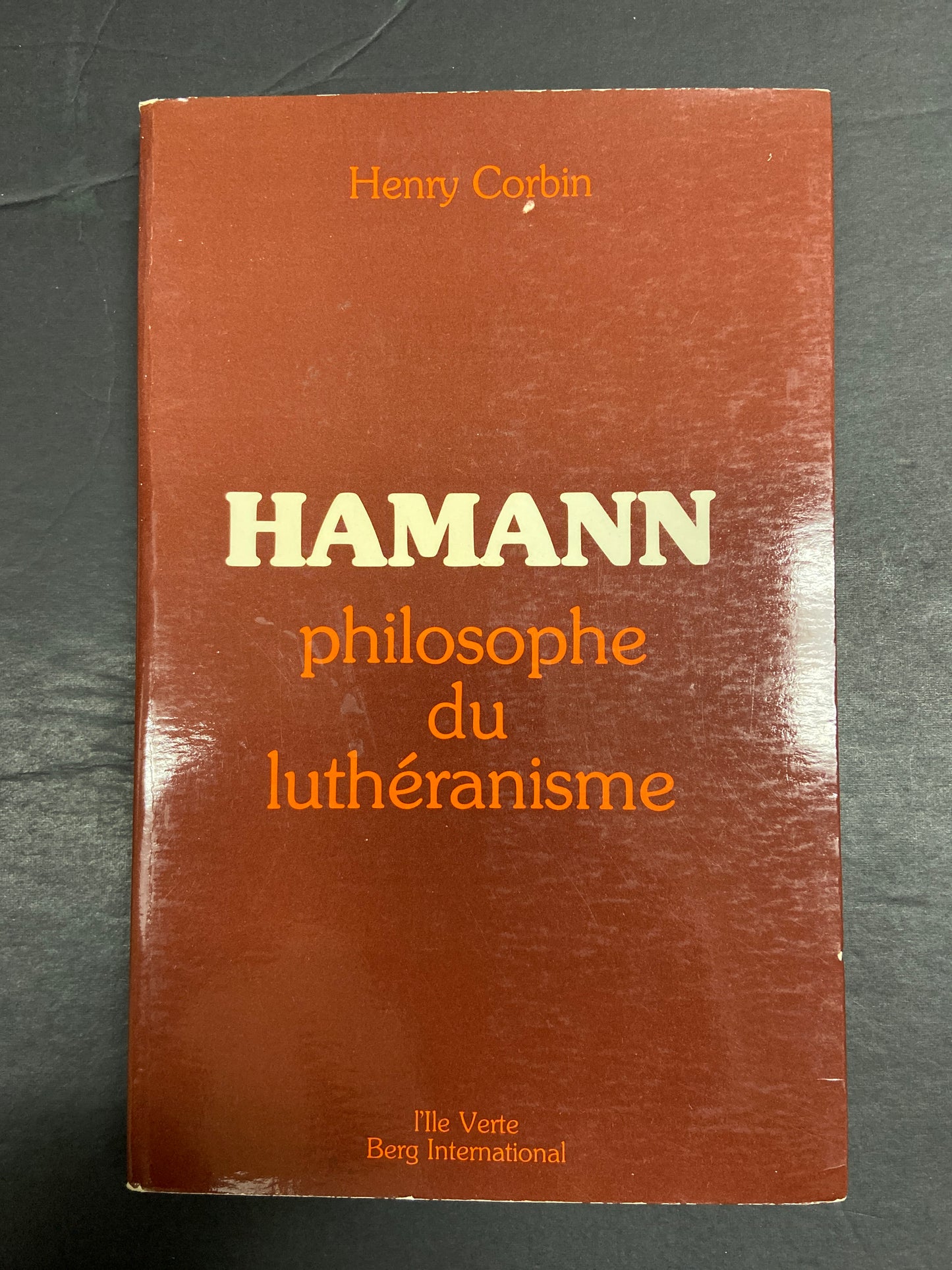 HAMANN - PHILOSOPHE DU LUTHÉRANISME