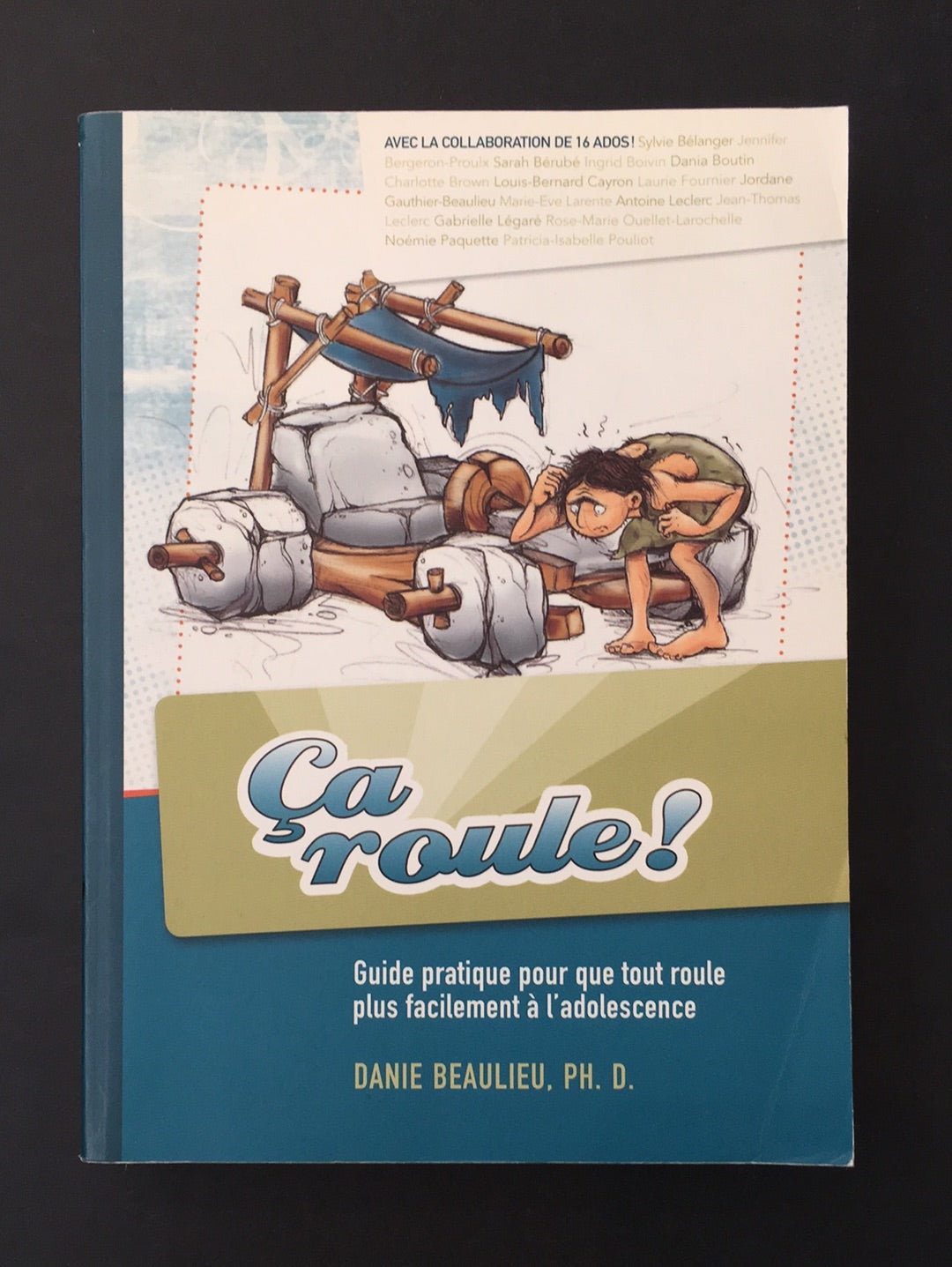 ÇA ROULE! GUIDE PRATIQUE POUR QUE TOUT ROULE PLUS FACILEMENT À L'ADOLESCENCE