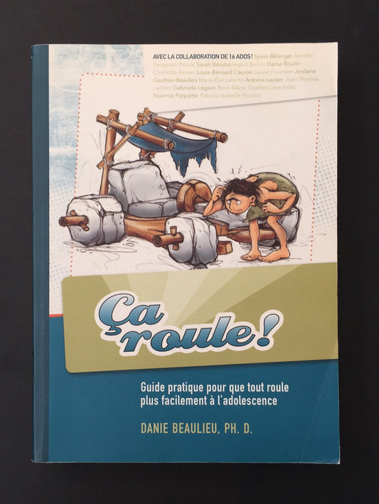 ÇA ROULE! GUIDE PRATIQUE POUR QUE TOUT ROULE PLUS FACILEMENT À L'ADOLESCENCE