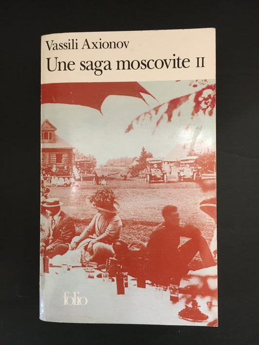UNE SAGA MOSCOVITE II