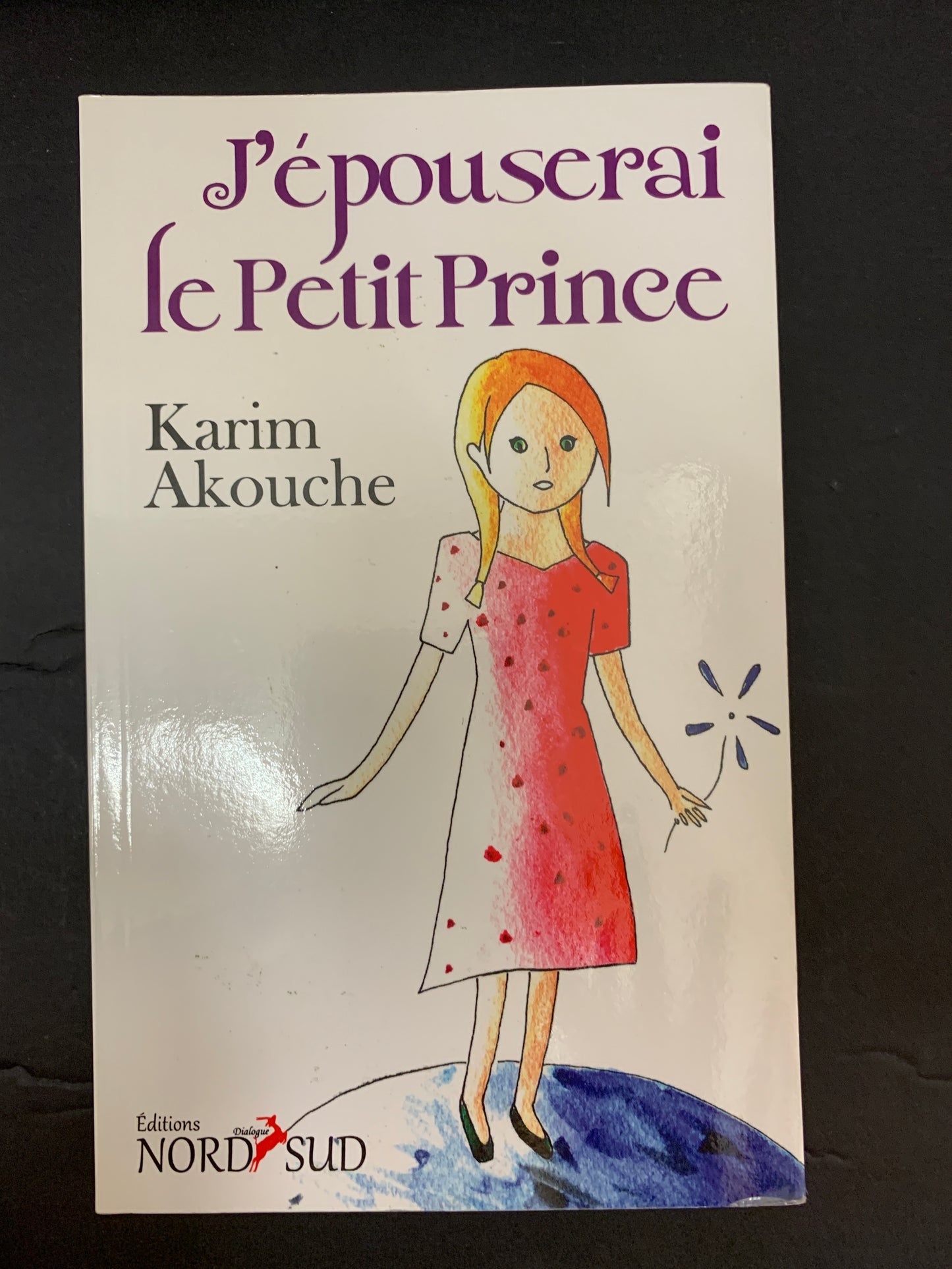 J'ÉPOUSERAI LE PETIT PRINCE