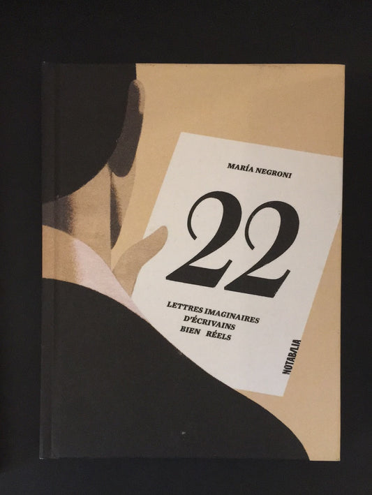 22 LETTRES IMAGINAIRES D'ÉCRIVAINS BIEN RÉELS